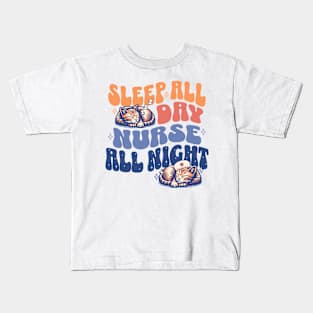 Sleep All Day Nurse All Night - Night Shift Nurses Cat Lover Kids T-Shirt